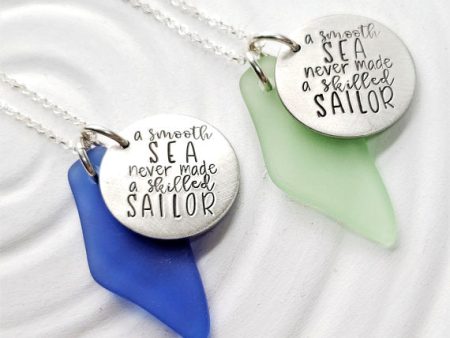 A Smooth Sea Never Made A Skilled Sailor | Sea Glass Necklace Online now