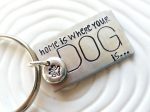 Home is Where Your Dog (or Cat) Is Keychain | Paw Print Keychain Online now